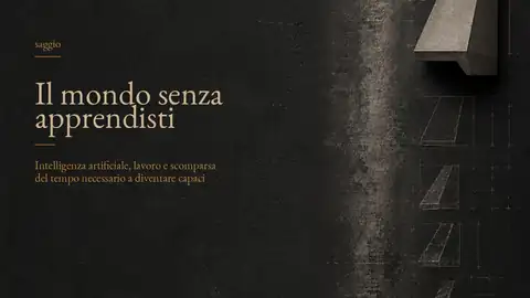 Cover del saggio Il mondo senza apprendisti: su fondo antracite, una sequenza di disegni tecnici conduce a un prototipo industriale, evocando il rapporto tra intelligenza artificiale, lavoro, apprendistato e formazione della competenza.